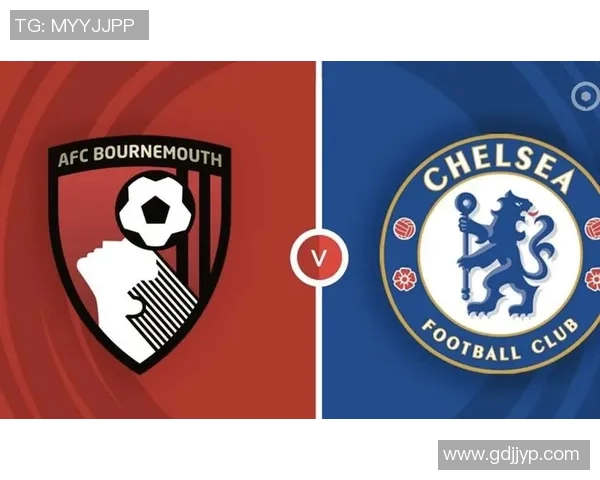 切尔西与伯恩茅斯激战成和双方各取一分的精彩对决分析